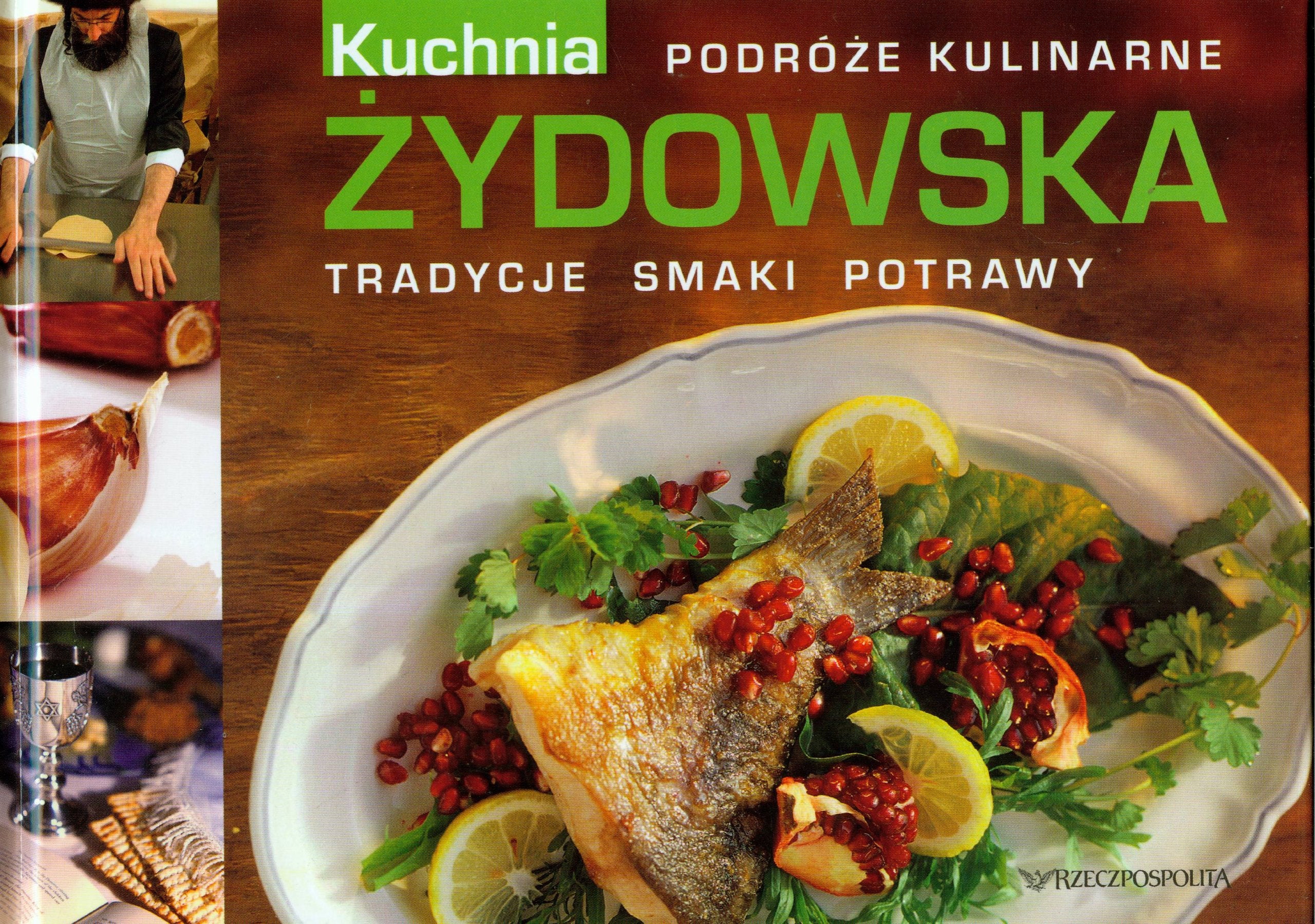 Żydowska kuchnia Podróże kulinarne: Tradycje Smaki Potrawy Books