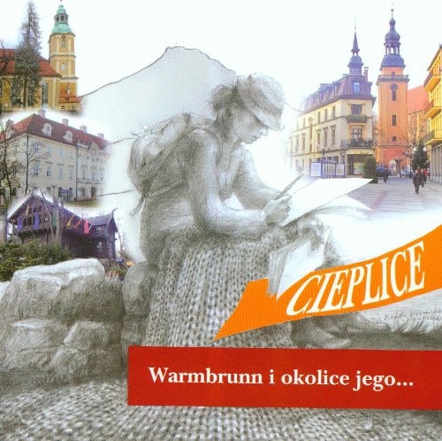 Warmbrunn i okolice jego Politics & History