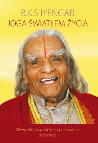 Joga światłem życia: Wewnętrzna podróż ku przemianie Books