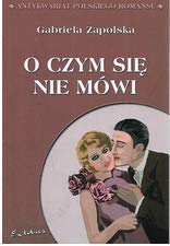 O czym się nie mówi (ANTYKWARIAT POLSKIEGO ROMANSU) Books
