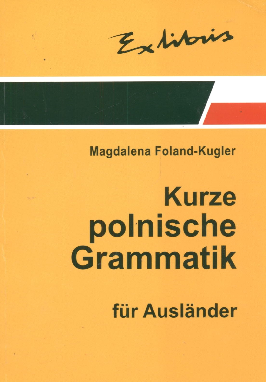 Zwięzła gramatyka polska dla cudzoziemców (wersja niemiecka) Books