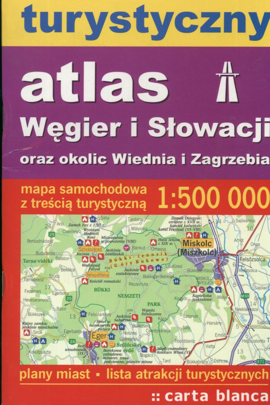 Turystyczny Atlas Wegier i Slowacji oraz okolic Wiednia i Zagrzebia Books