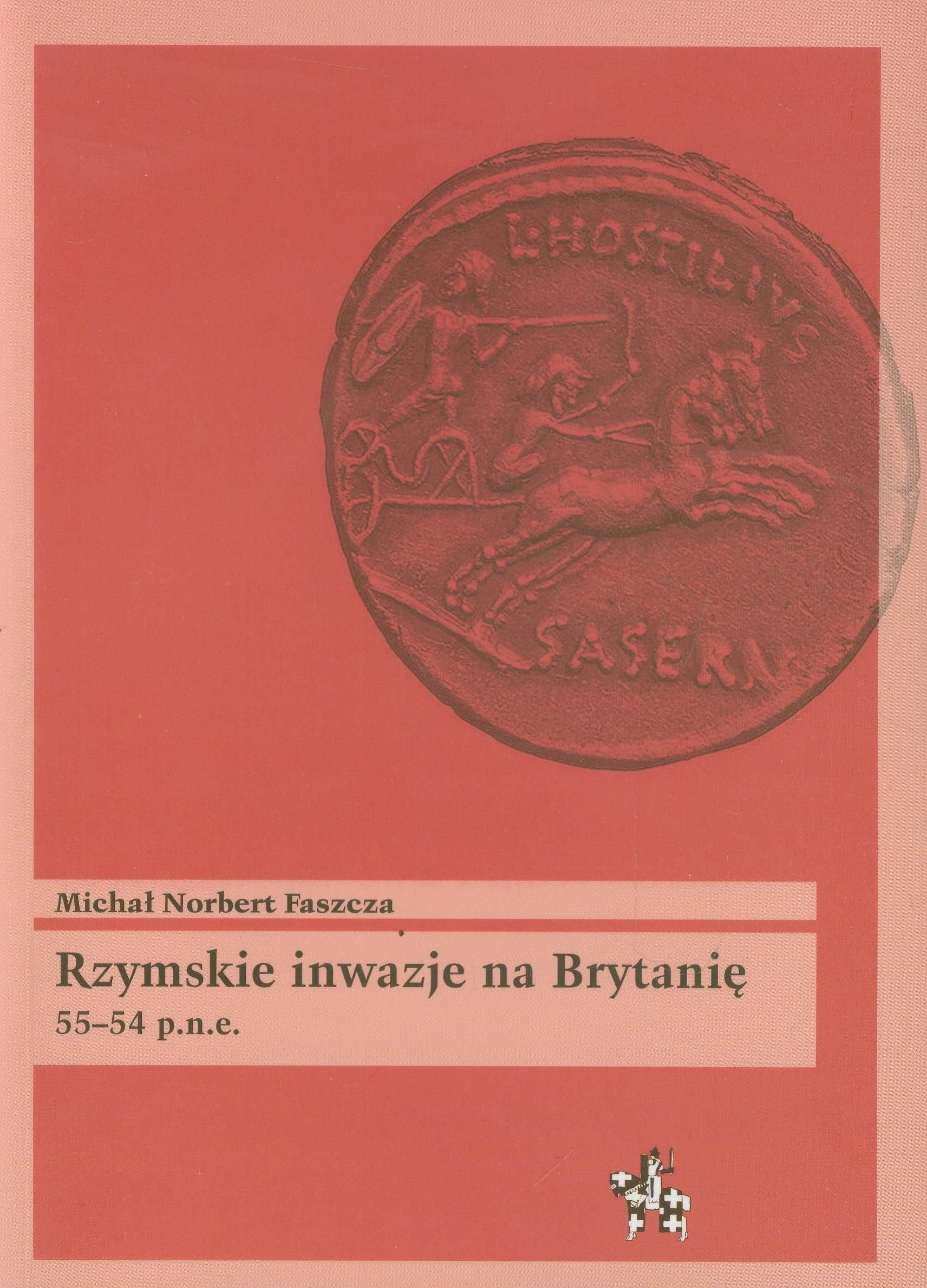 Rzymskie inwazje na Brytanię 55-54 p.n.e. (BITWY/TAKTYKA) Books