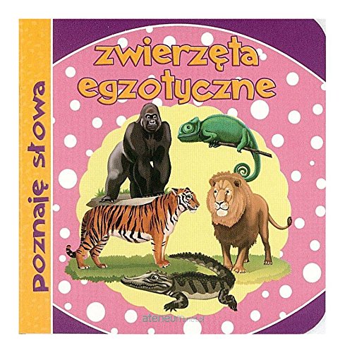 PoznajÄ sĹowa. ZwierzÄta egzotyczne Books