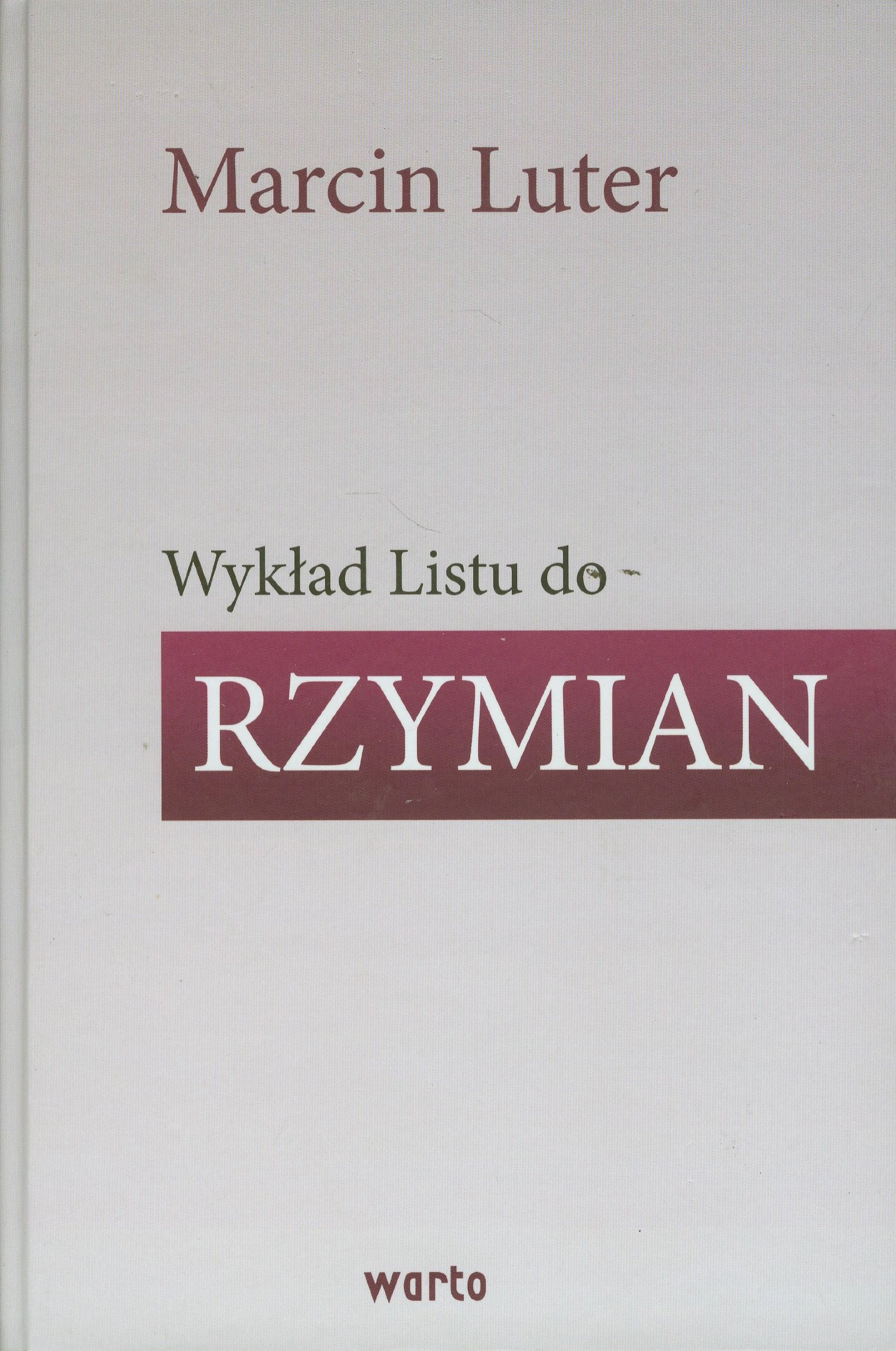 Wykład Listu do Rzymian Marcina Lutra Books