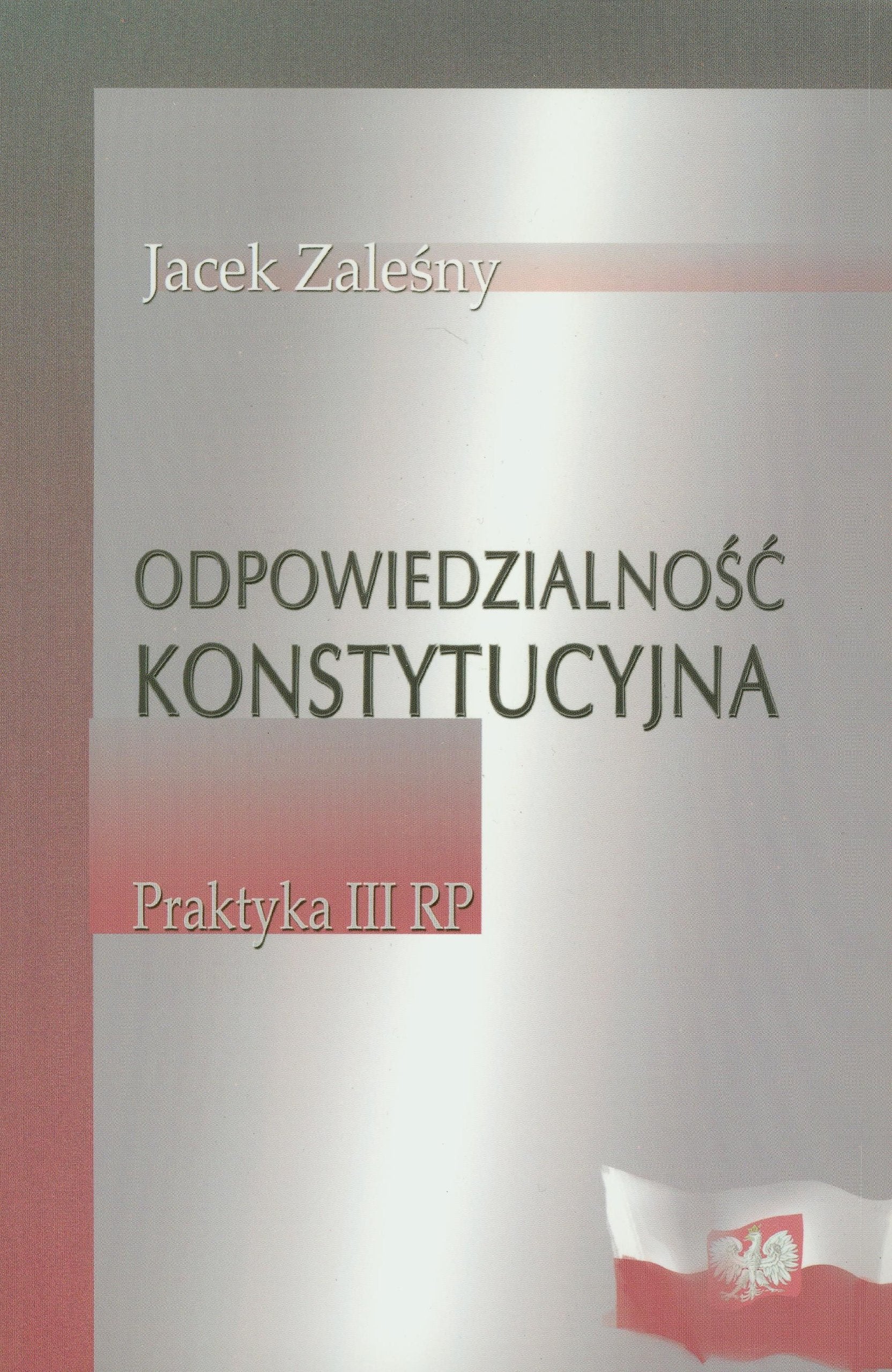 Odpowiedzialność konstytucyjna: Praktyka III RP Books