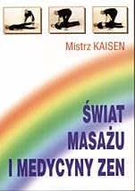 Swiat masazu i medycyny zen Books