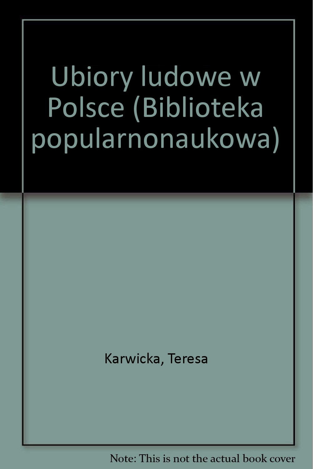Ubiory ludowe w Polsce (Biblioteka popularnonaukowa) (Polish Edition) Books