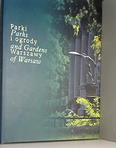Parki i ogrody Warszawy = Parks and gardens of Warsaw. Books