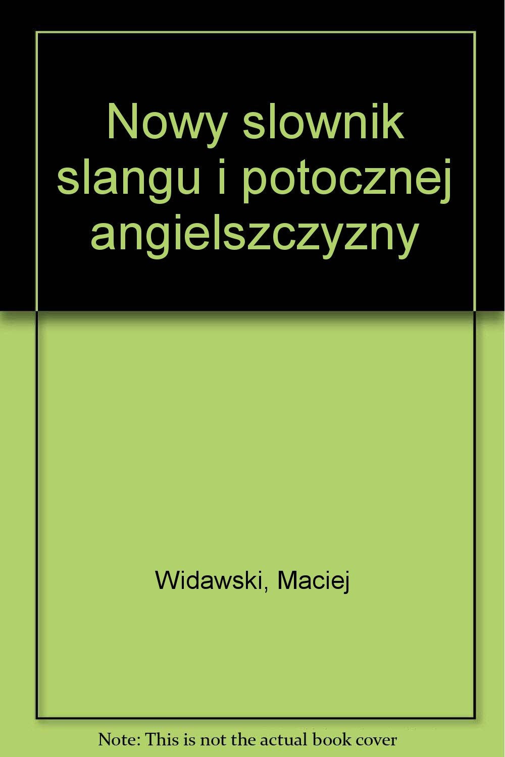 Nowy slownik slangu i potocznej angielszczyzny (Polish Edition) Books
