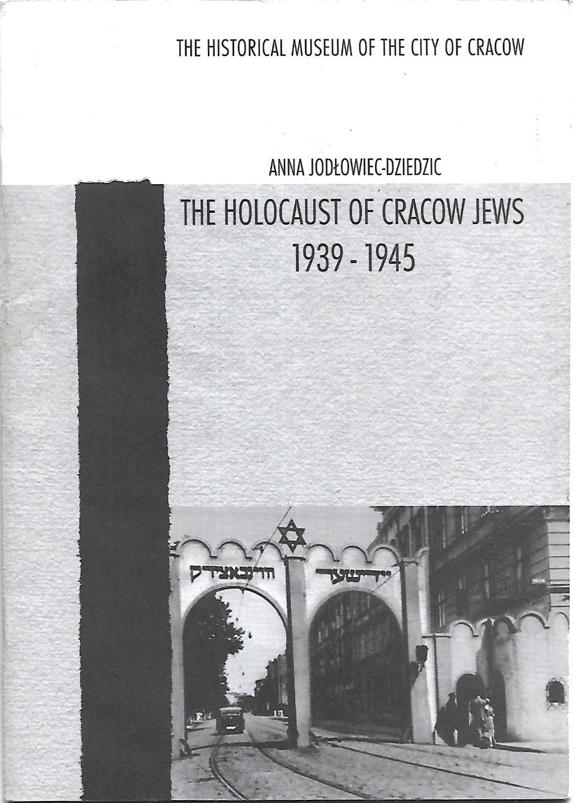 The Holocaust of Cracow Jews 1939-1945. Books
