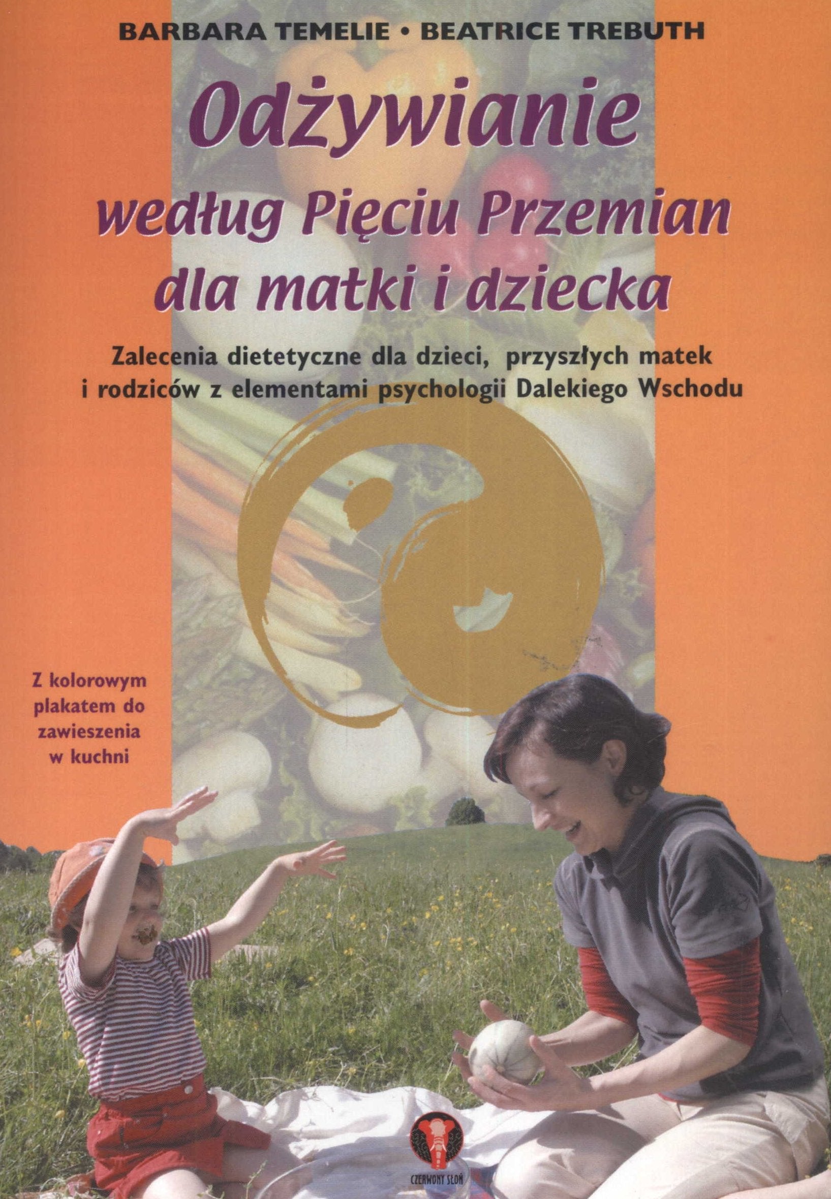 Odżywianie według Pięciu Przemian dla matki i dziecka Books