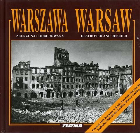 WARSAW : DESTRYED AND REBUILD - WARSZAWA : ZBURZONA I ODBUDOWANA Books