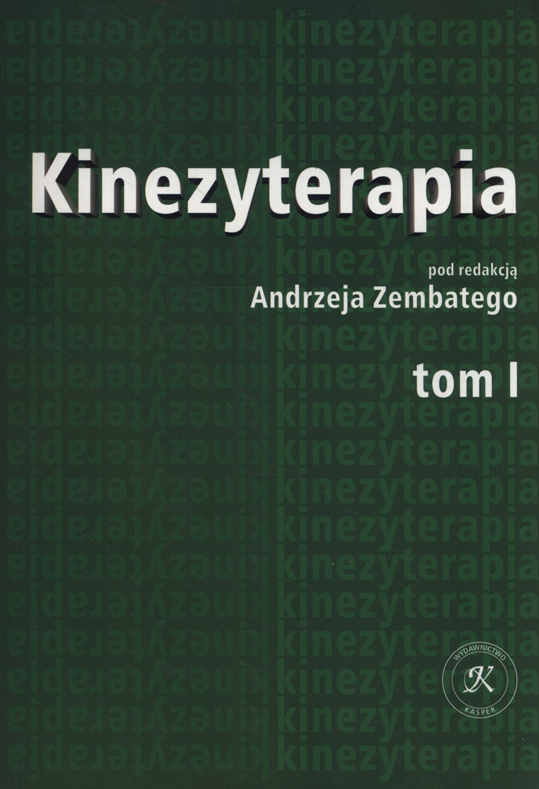 Kinezyterapia Tom 1 Medicine