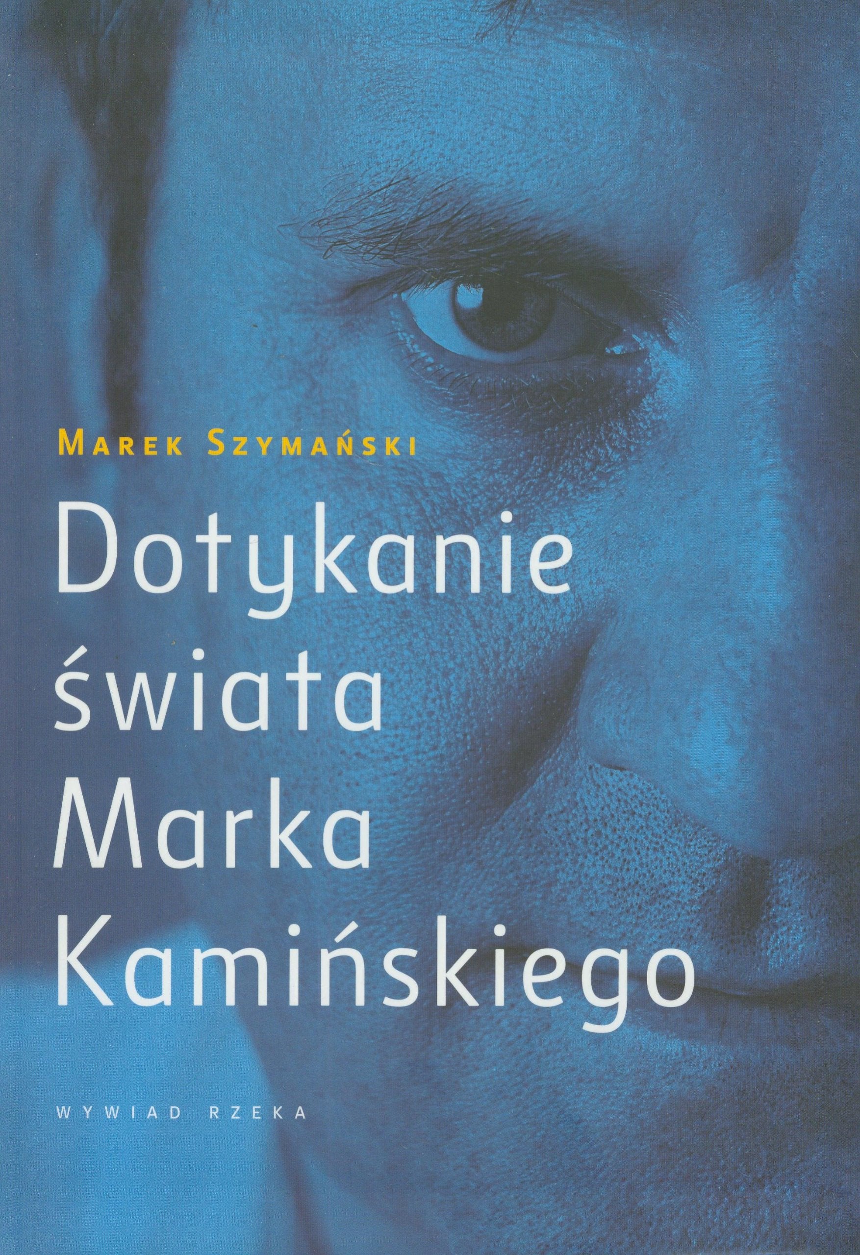 Dotykanie świata Marka Kamińskiego Books