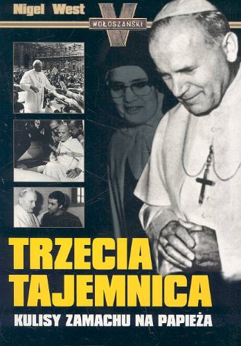 Trzecia Tajemnica: Kulisy zamachu na Papieża Books