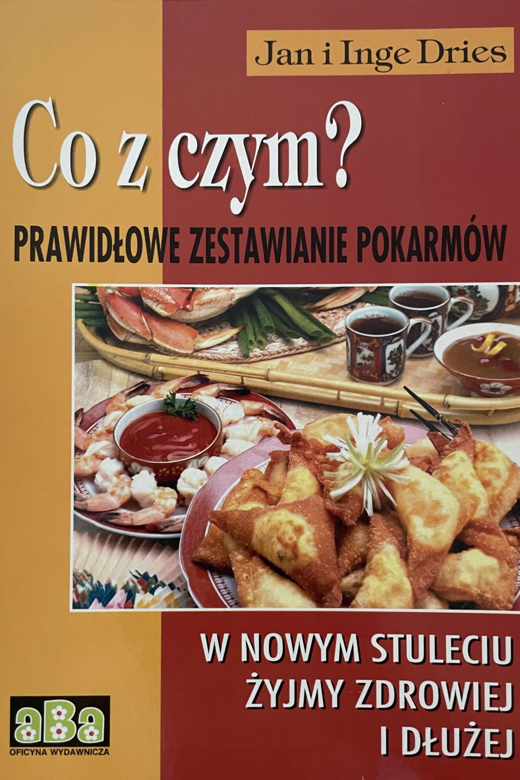 Co z czym ?: Prawidlowe zestawianie pokarmów Books