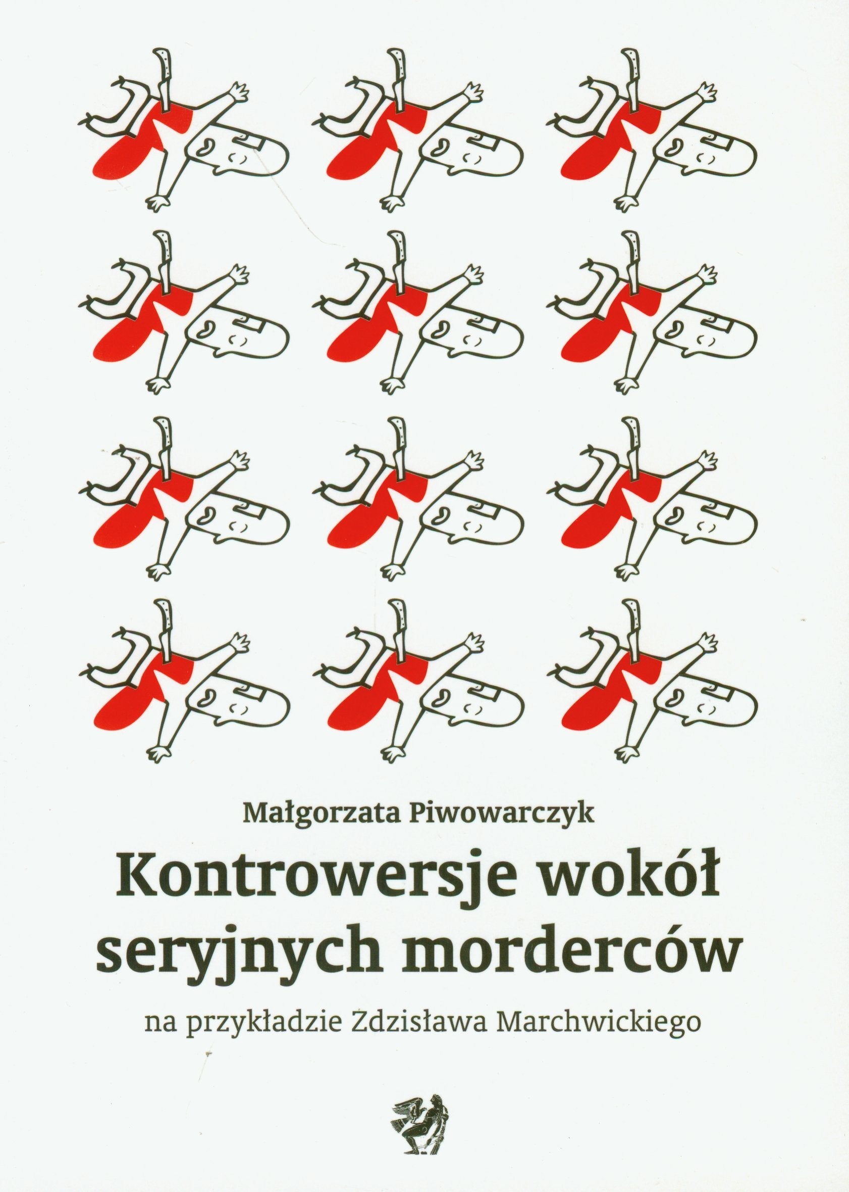 Kontrowersje wokól seryjnych morderców na przykladzie Zdzislawa Marchwickiego Books