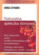 Naturalna apteczka domowa (HITY MEDYCYNY NATURALNEJ) Books