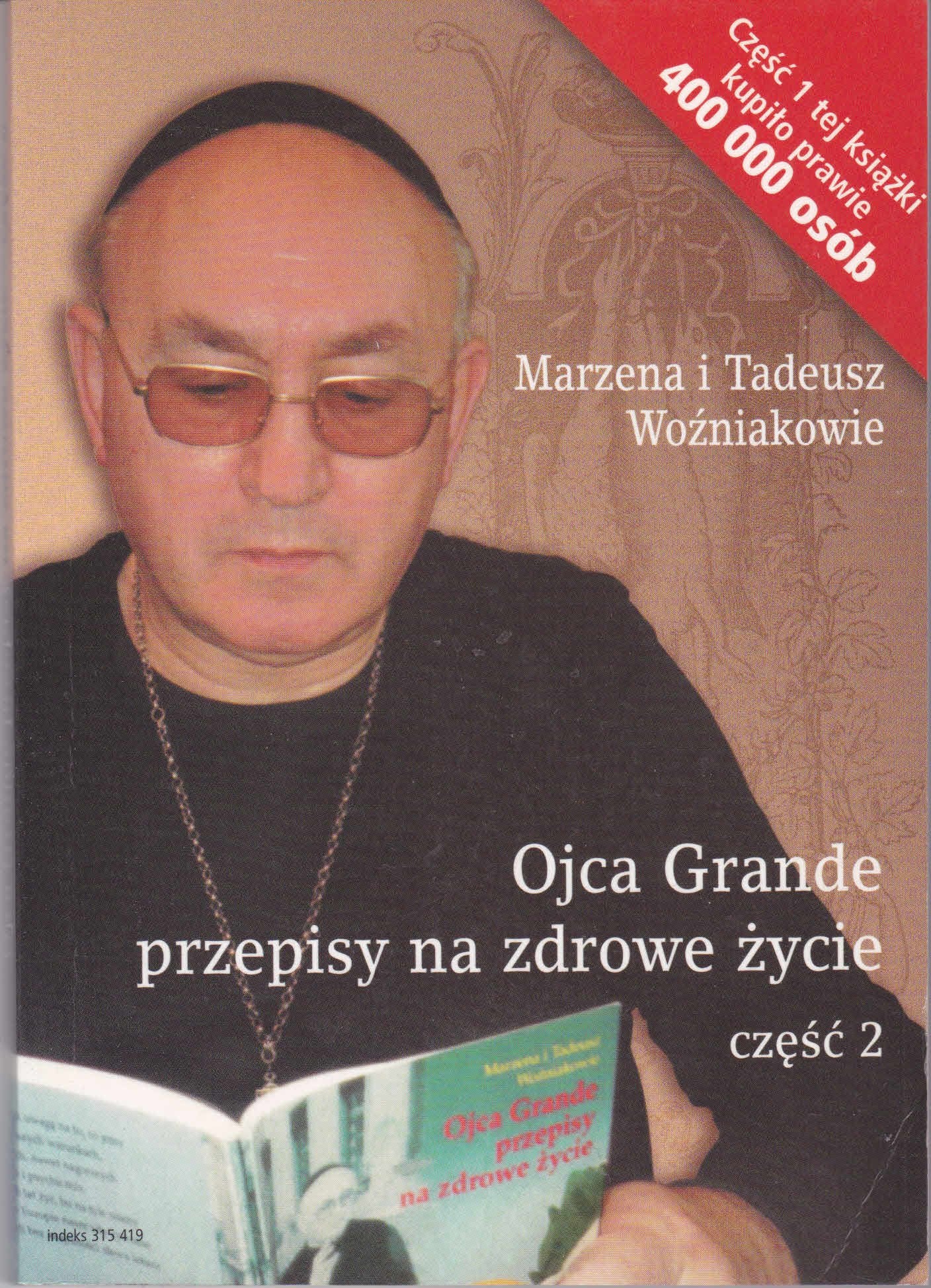 Ojca Grande przepisy na zdrowe zycie, czesc 2, Czesc druga | Czesc 1 tej ksiazki kupito prawie 400 000 osob (Polish Edition / Polski) Books