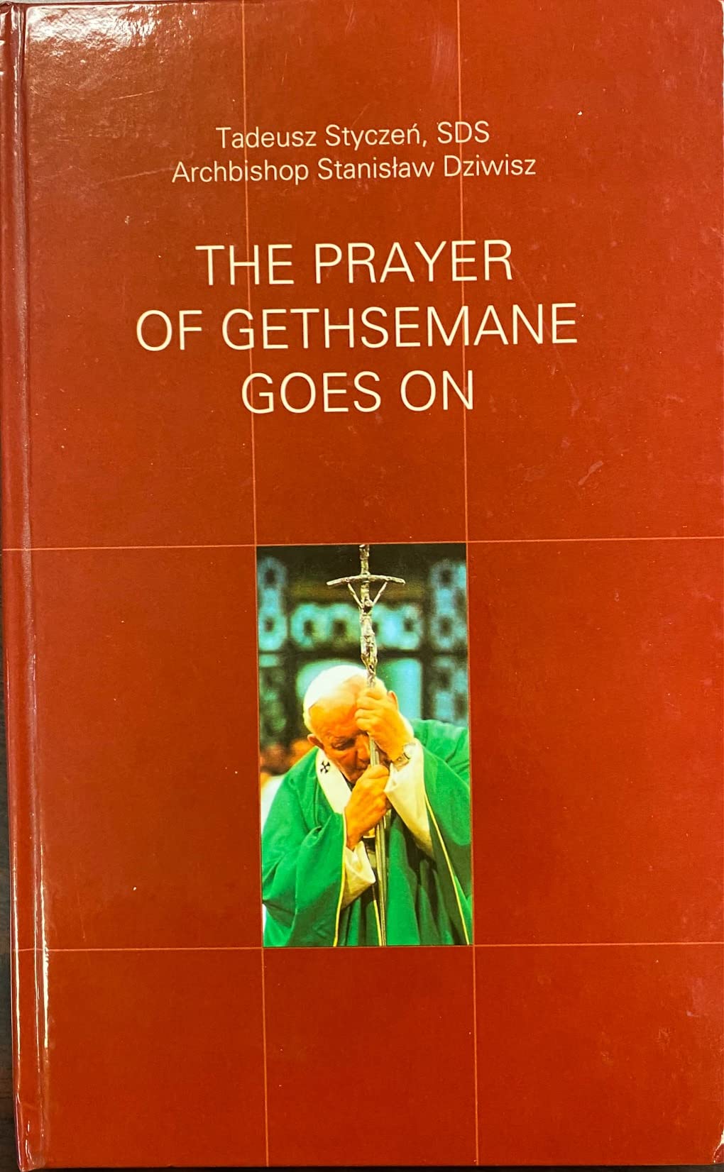 The Prayer of Gethsemane Goes On Books