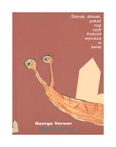 Ĺlimak, Ĺlimak, pokaĹz rogi, czyli KoĹciĂlĹ... book