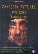 Zaklecia rytualy wrózby Ksiega Cieni Books