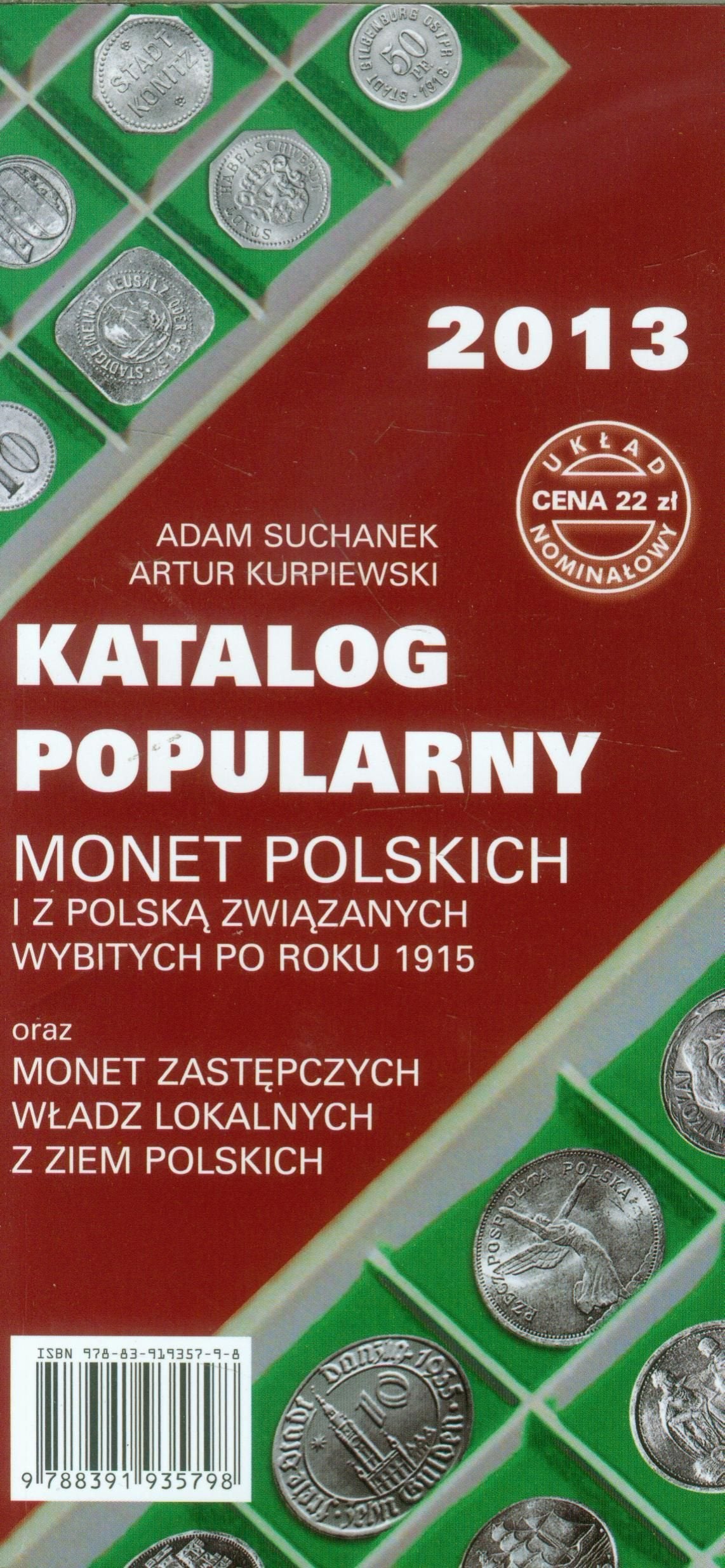 Katalog popularny monet polskich i z Polską związanych wybitych po roku 1915: oraz monet zastępczych władz lokalnych z ziem polskich Books