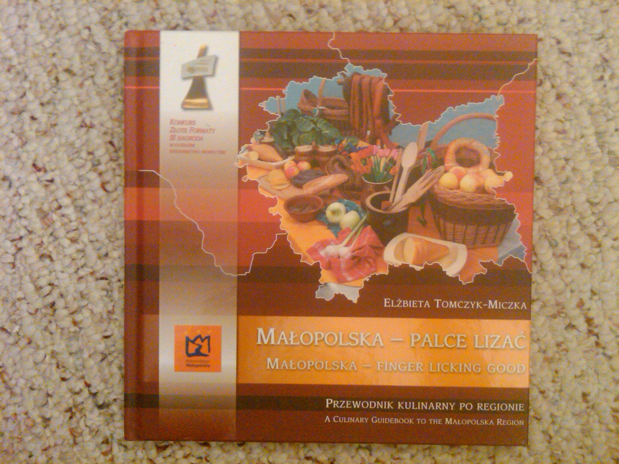 Malopolska - Palce Lizac - Finger Licking Good (Polish Cookbook) Elzbieta Tomczyk-Miczka book