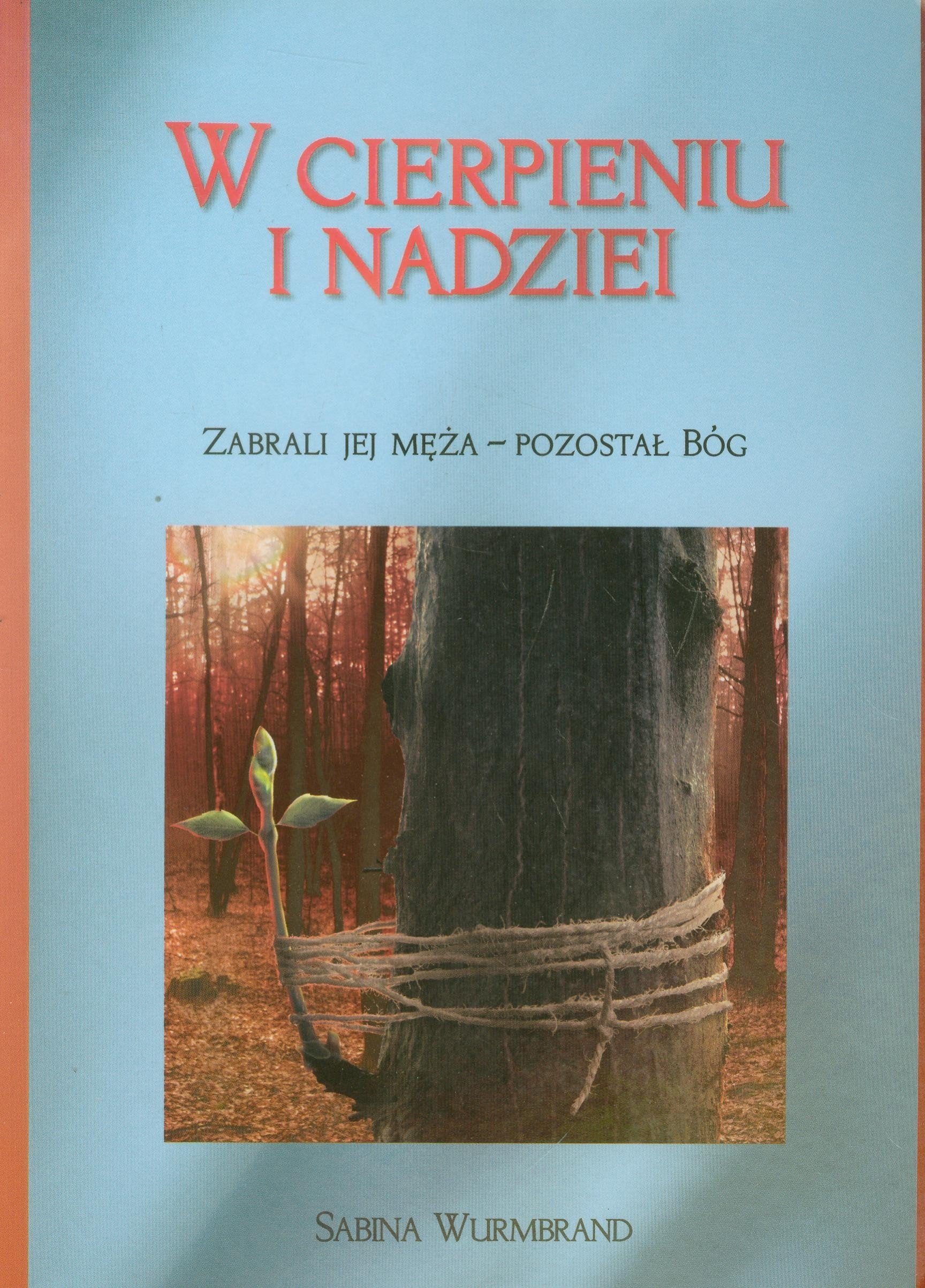 W cierpieniu i nadziei Memories