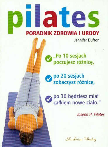 Pilates Poradnik zdrowia i urody book