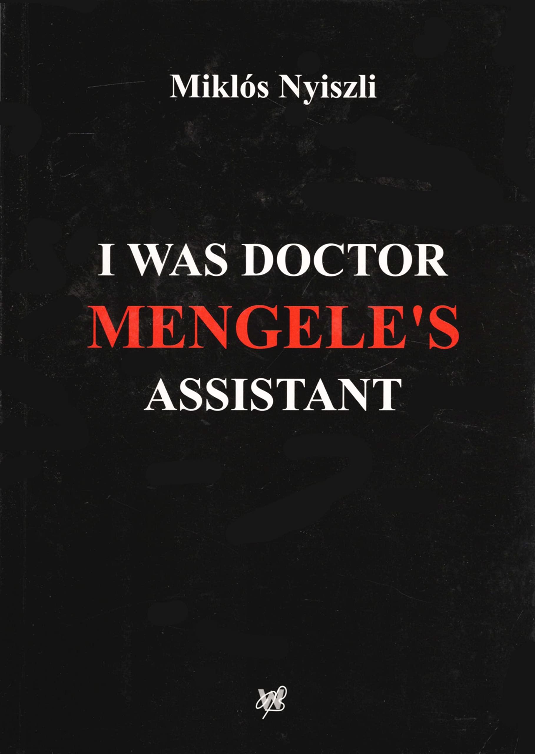 I Was Doctor Mengele's Assistant Books
