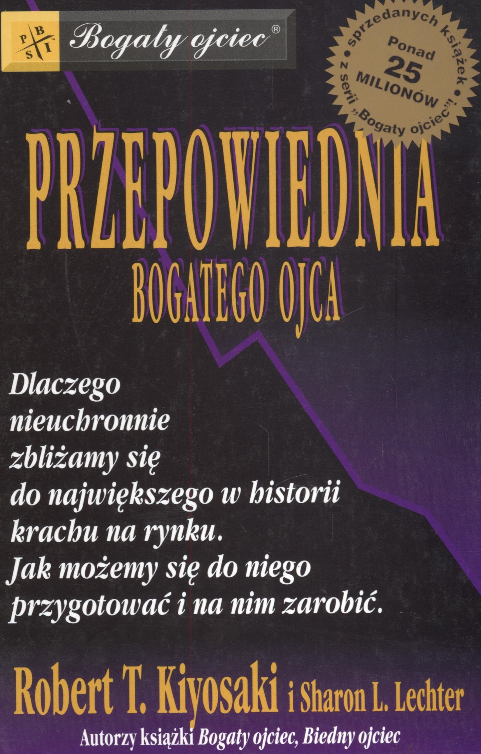 Przepowiednia bogatego ojca (BOGATY OJCIEC) Business, Finance & Career