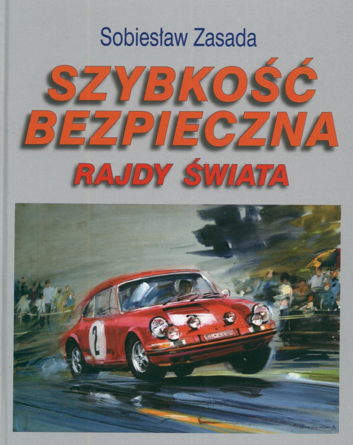Szybkość bezpieczna Rajdy świata Books