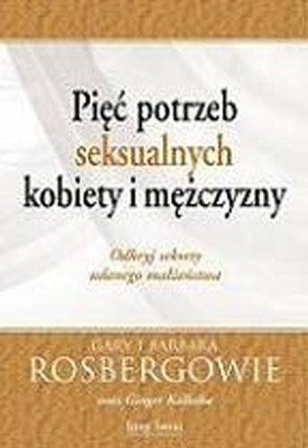 Pięć potrzeb seksualnych kobiety i mężczyzny Books