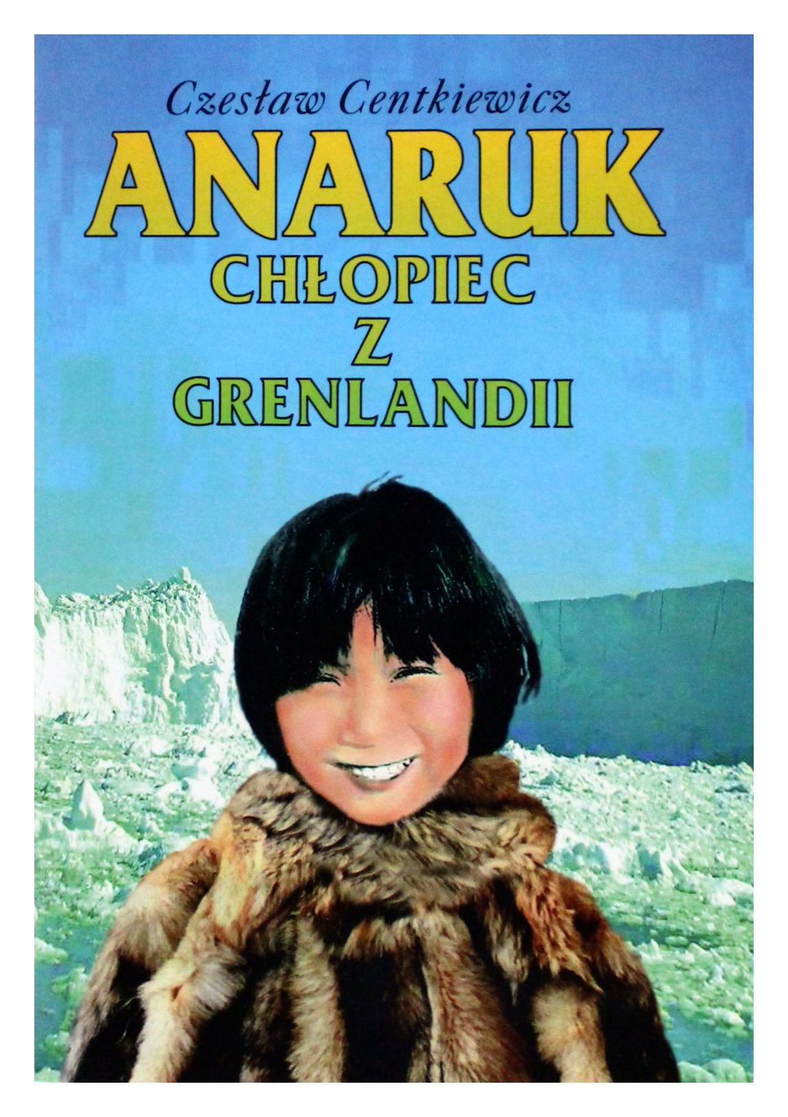 Anaruk ChĹopiec Z Grenlandii book
