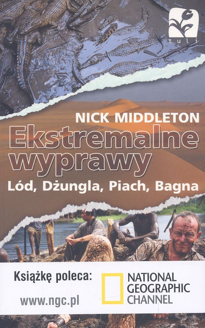 Ekstremalne wyprawy Lód Dżungla Piach Bagna Books