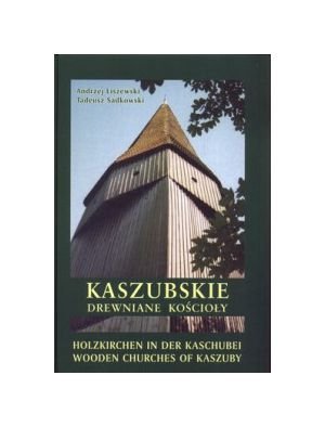 Kaszubskie Drewniane KoĹ cioĹ y - Andrzej Kaliszewski, Tadeusz Sadkowski Books