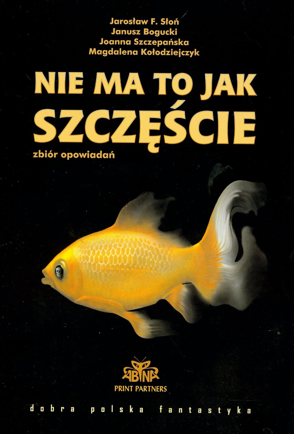 Nie ma to jak szczęście: Zbiór opowiadań (DOBRA POLSKA FANTASTYKA) Books