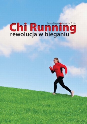 Chi Running rewolucja w bieganiu book