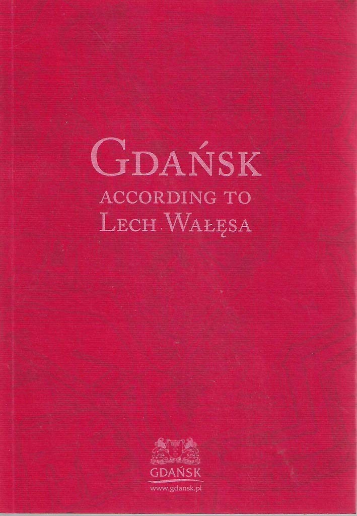 Gdansk according to Lech Walesa Books