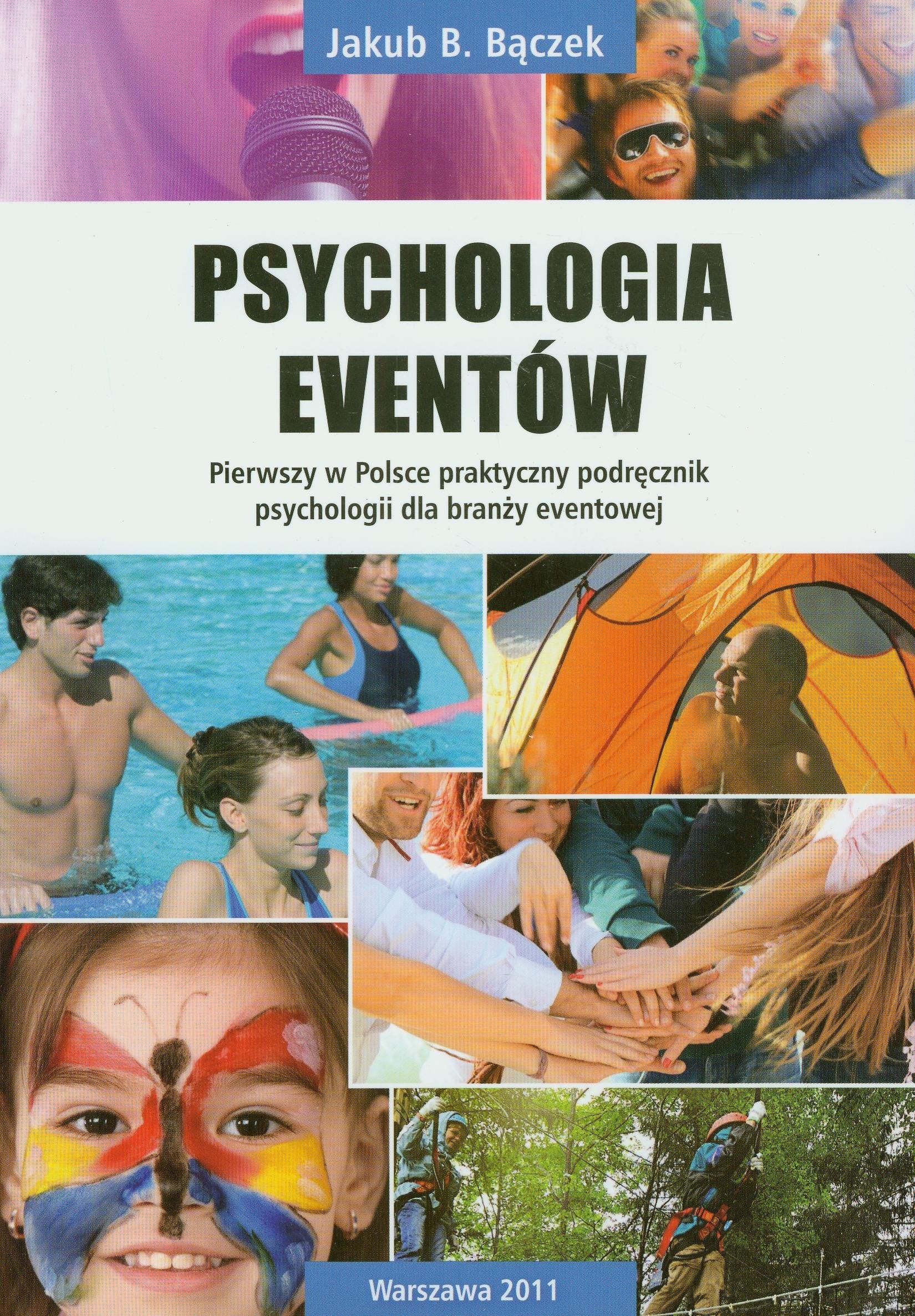 Psychologia eventow: Pierwszy w Polsce praktyczny podręcznik psychologii dla branży eventowej Social Sciences