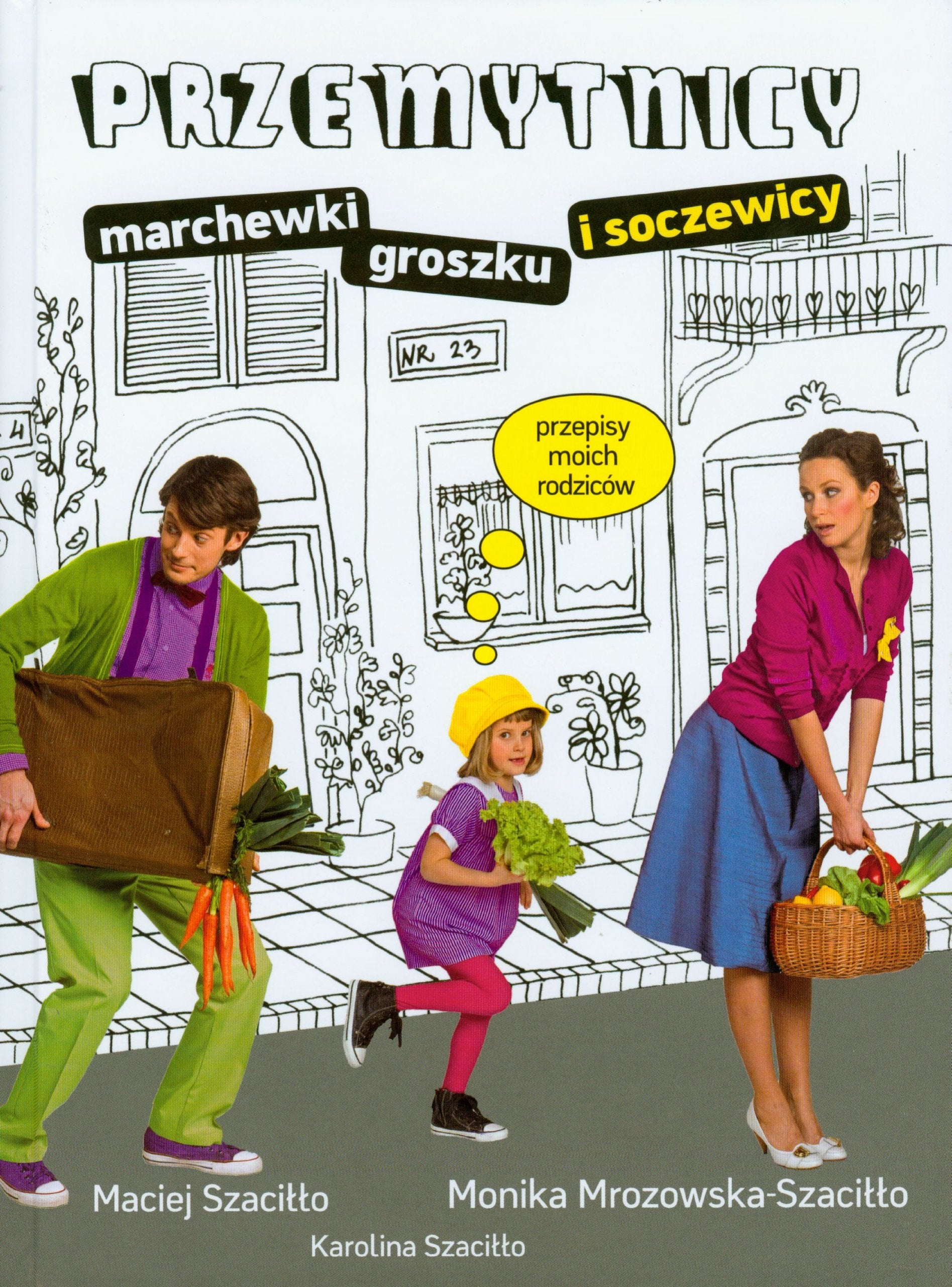 Przemytnicy marchewki groszku i soczewicy: przepisy moich rodziców Books