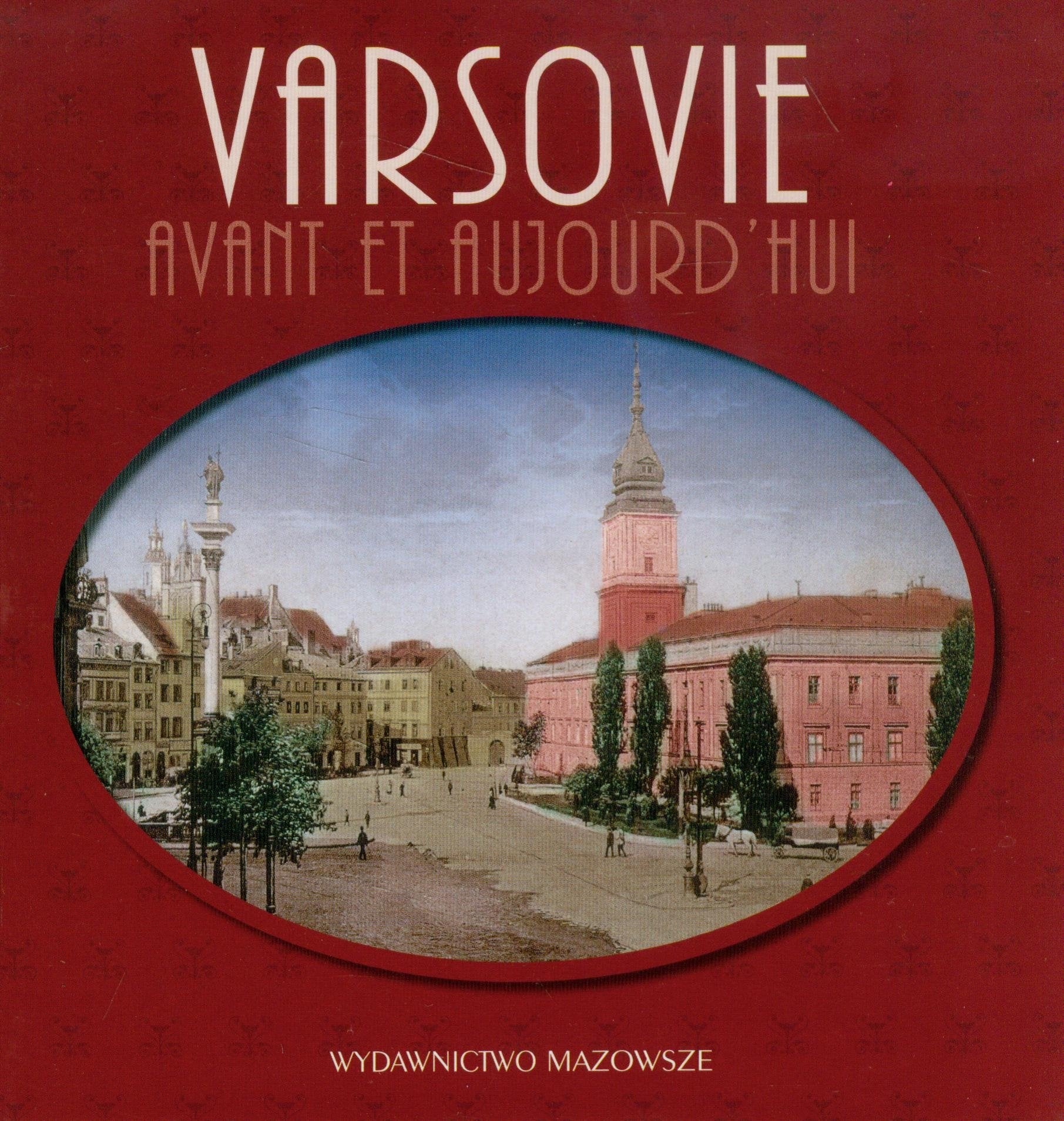 Warszawa dawniej i teraz wersja francuska Books