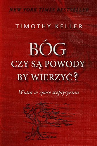 Bóg Czy są powody by wierzyć: Wiara w epoce sceptycyzmu Books