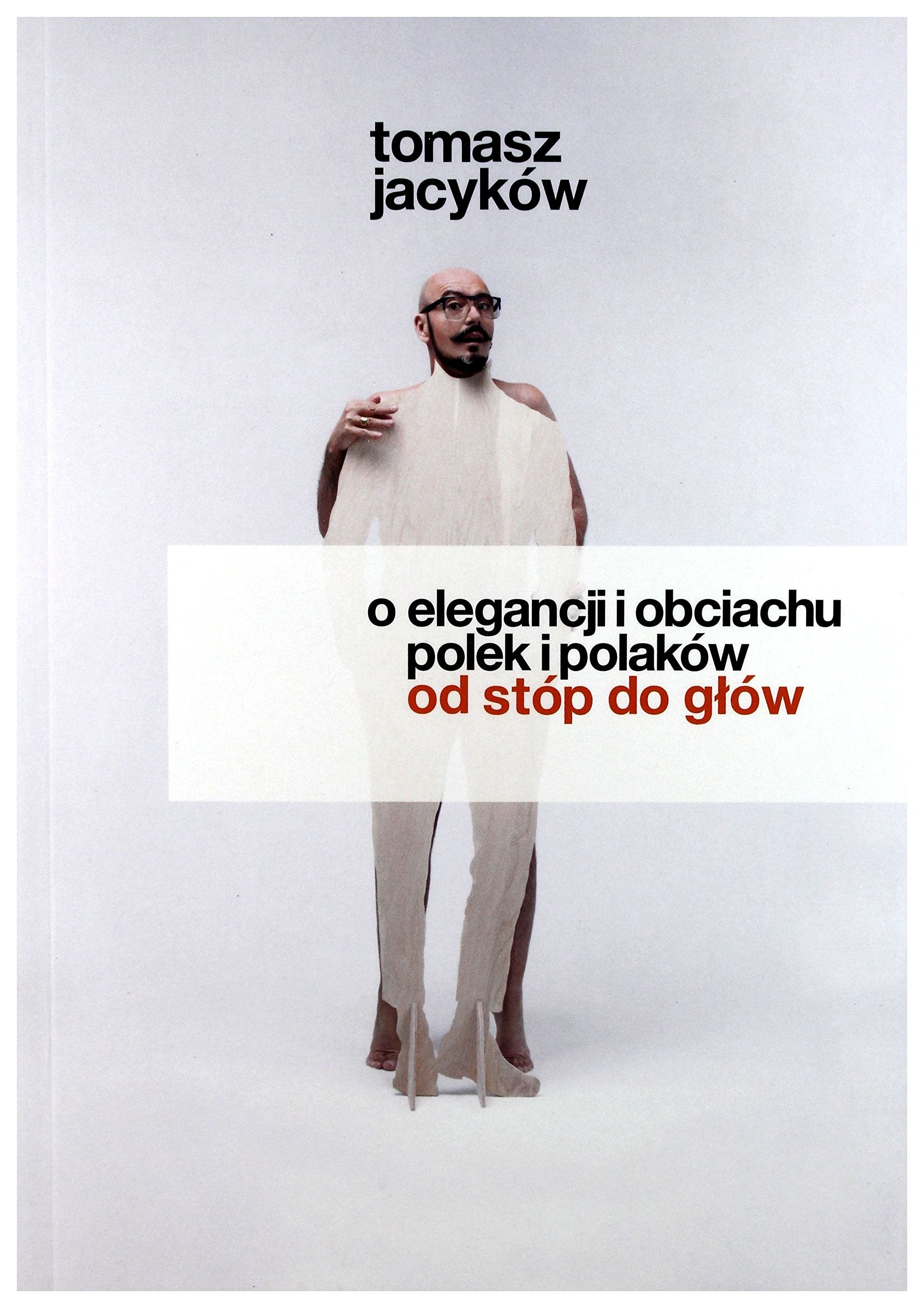 O elegancji i obciachu Polek i Polakow. Od stop do glow Books