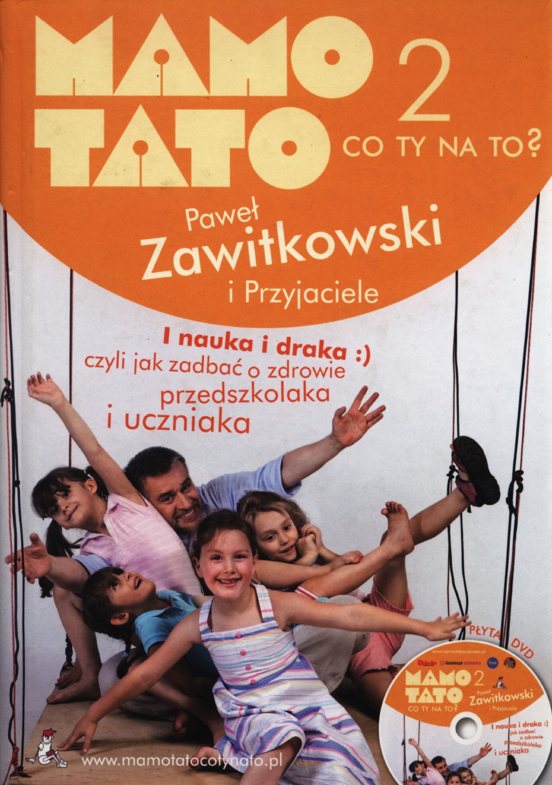Mamo Tato co Ty na to 2 z plyta DVD: I nauka i draka, czyli jak zadbać o zdrowie przedszkolaka i uczniaka. Social Sciences