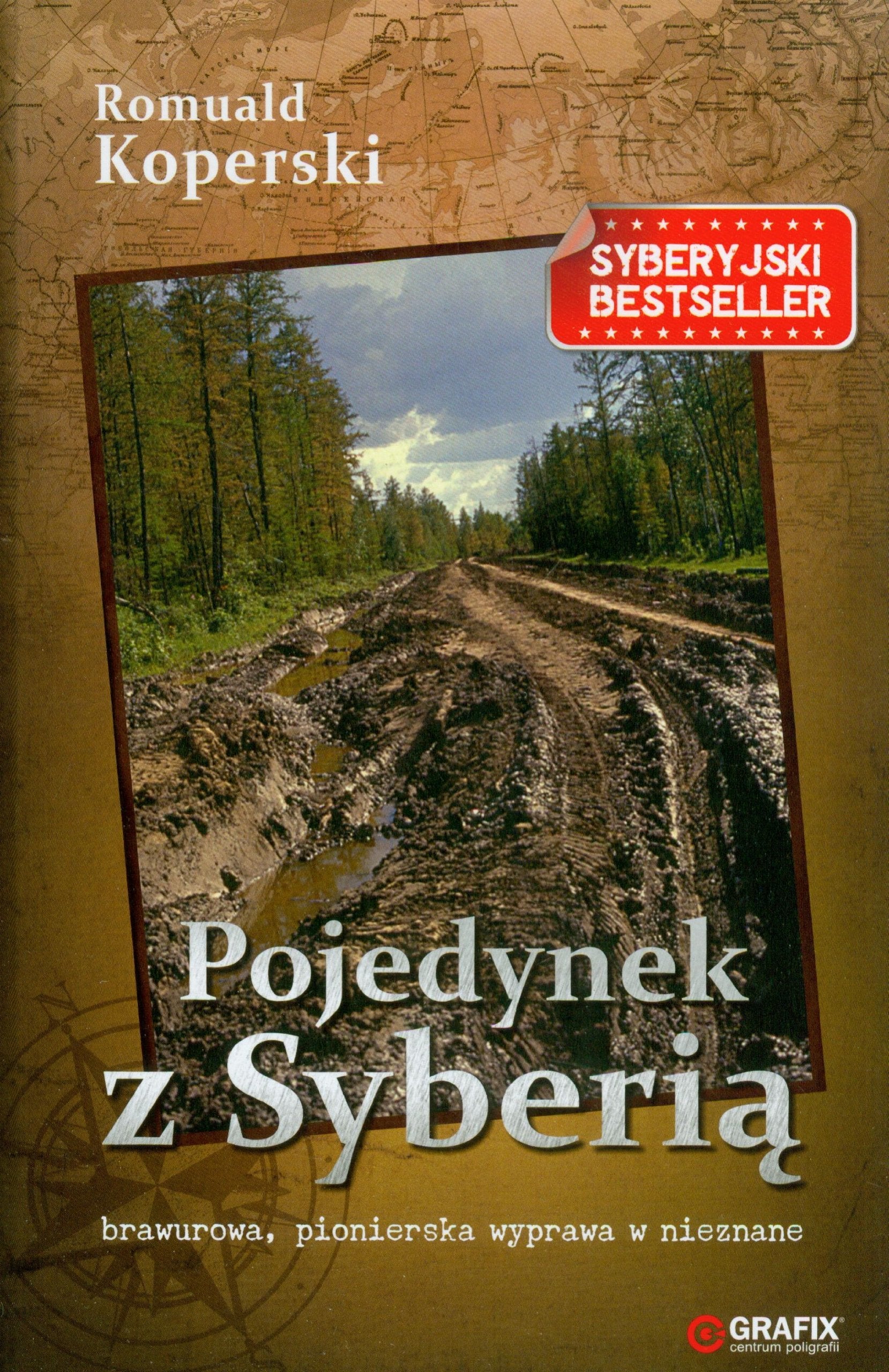 Pojedynek z Syberią: brawurowa, pionierska wyprawa w nieznane Books