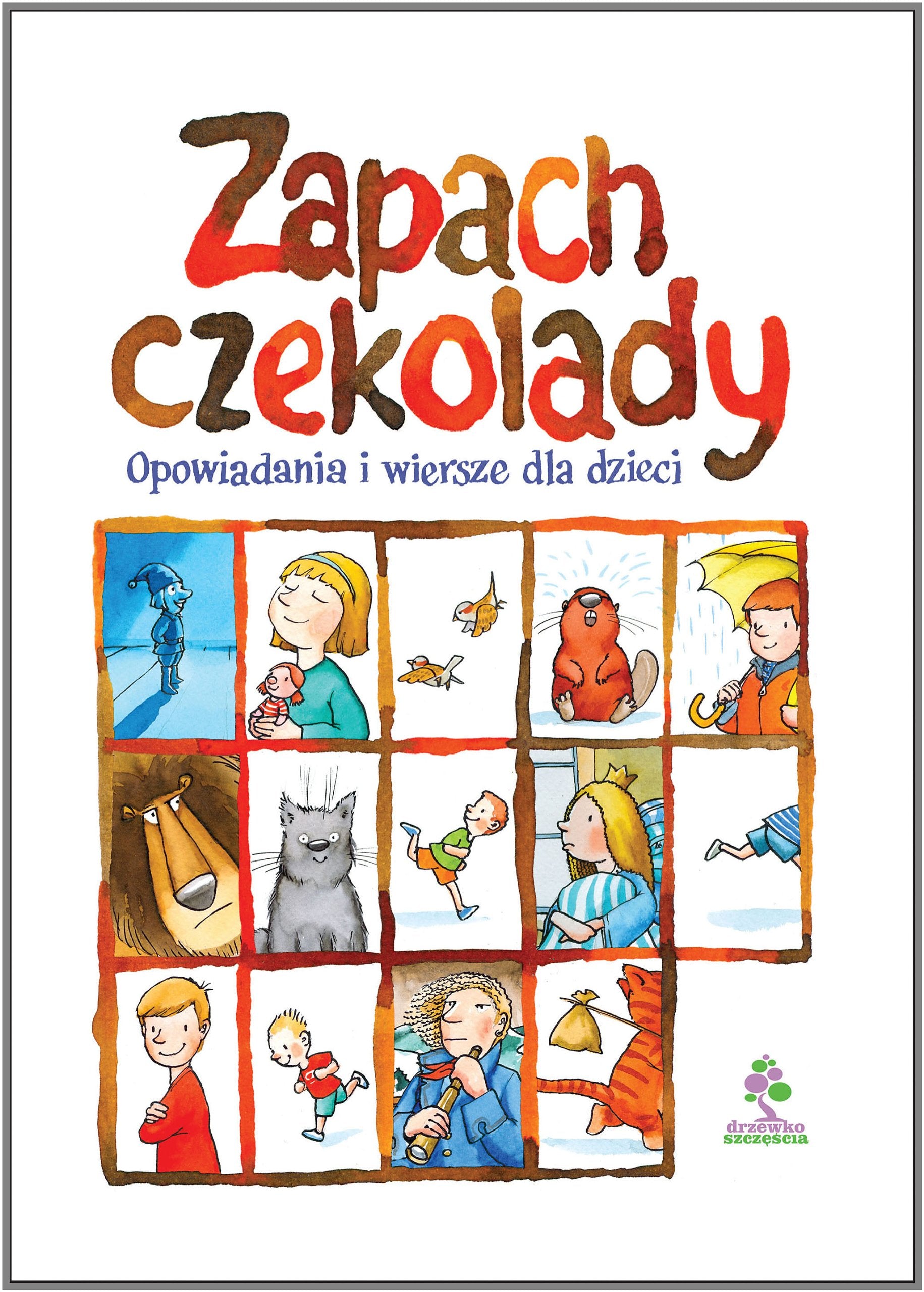 Zapach czekolady: Opowiadania i wiersze dla dzieci Books