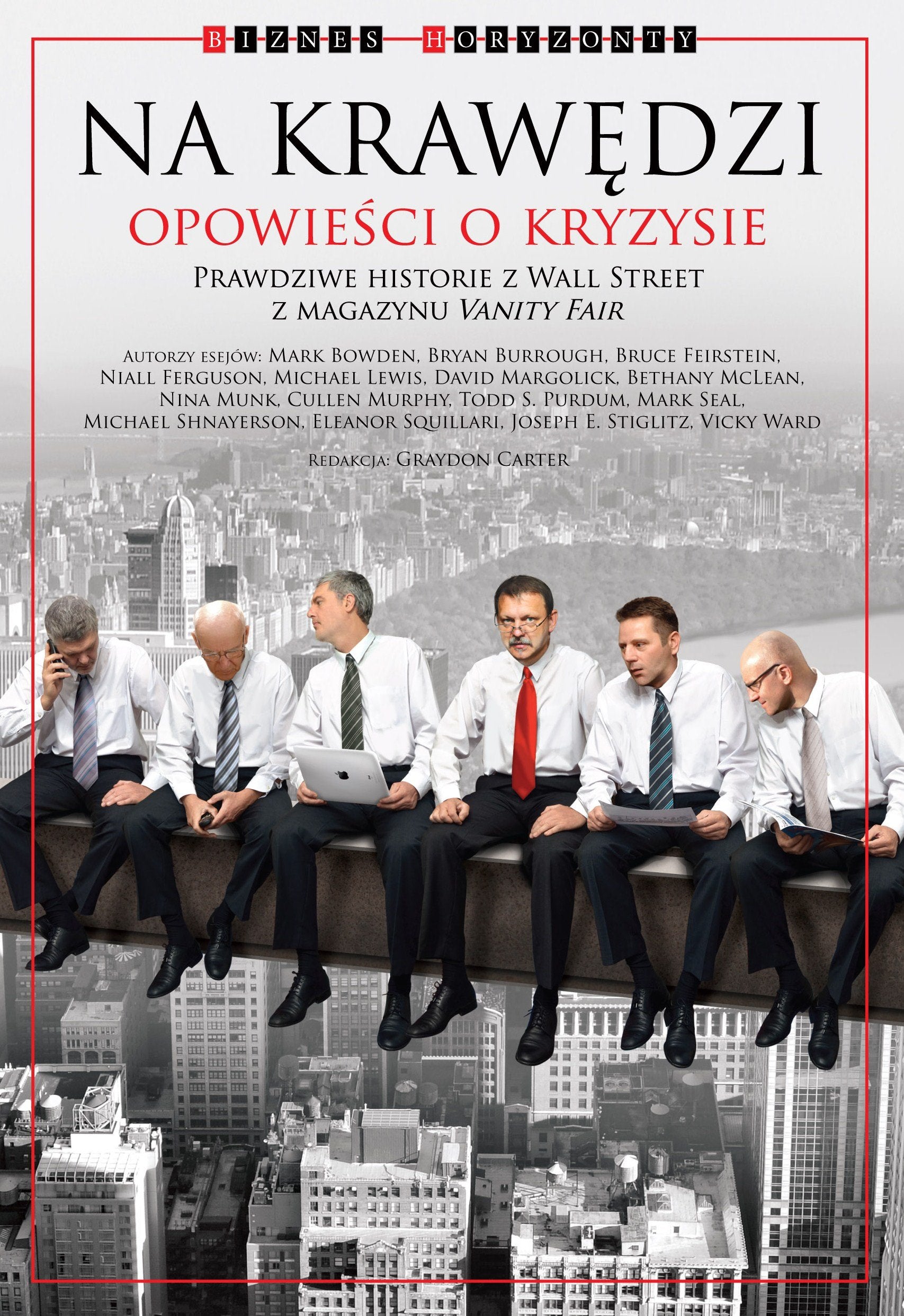 Na Krawędzi Opowieści o kryzysie: Prawdziwe historie z Wall Street z magazynu Vanity Fair (Biznes Horyzonty) Books